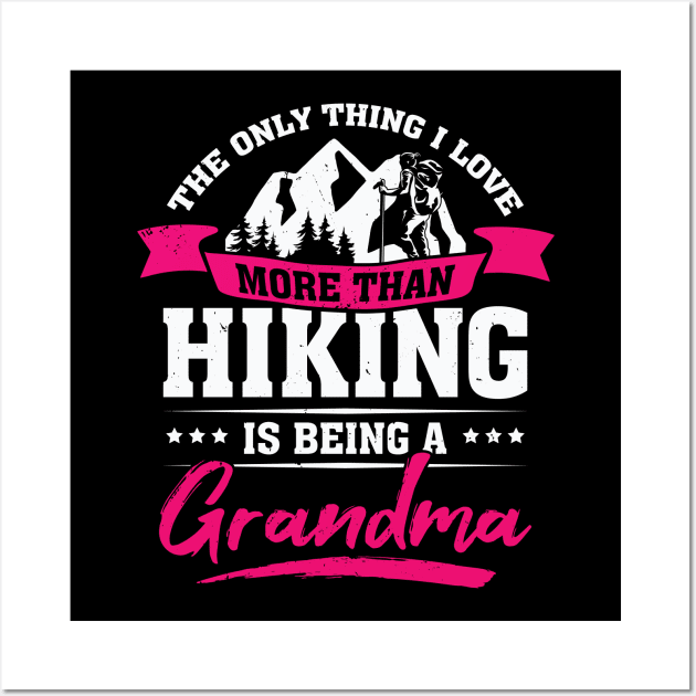 Hike Trekking Hiking Grandma Gift Wall Art by Dolde08